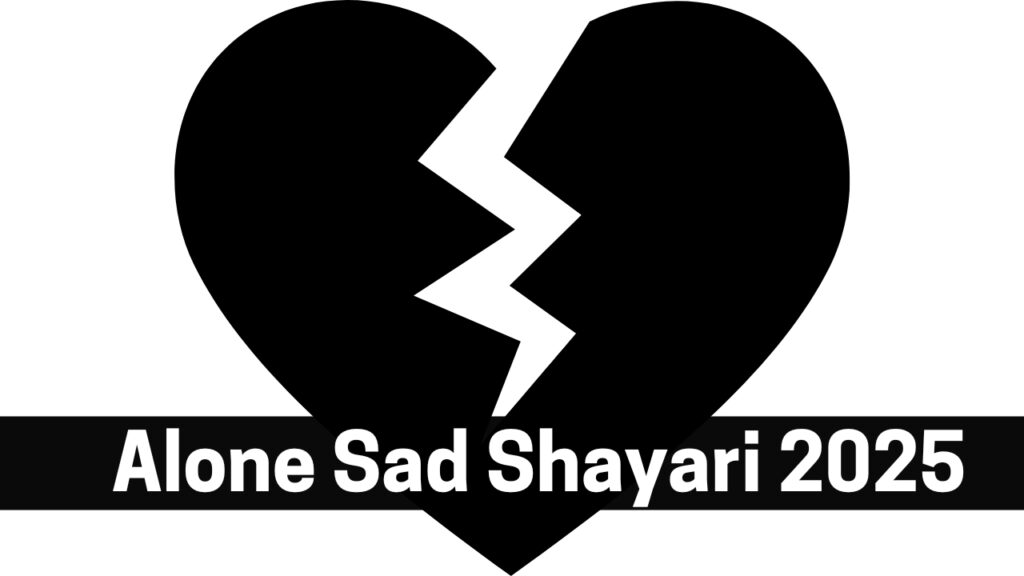 Alone Sad Shayari 2025