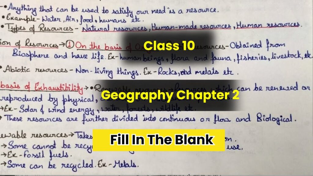 Class 10 Geography Chapter 2 Fill In The Blank