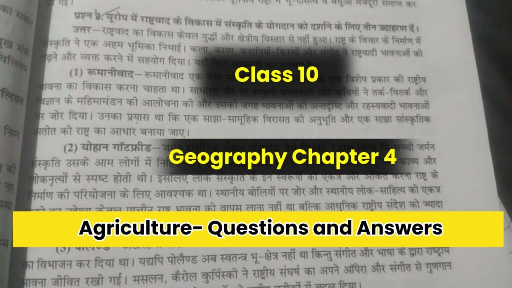 Class 10 Geography Chapter 4 Agriculture Questions and Answers