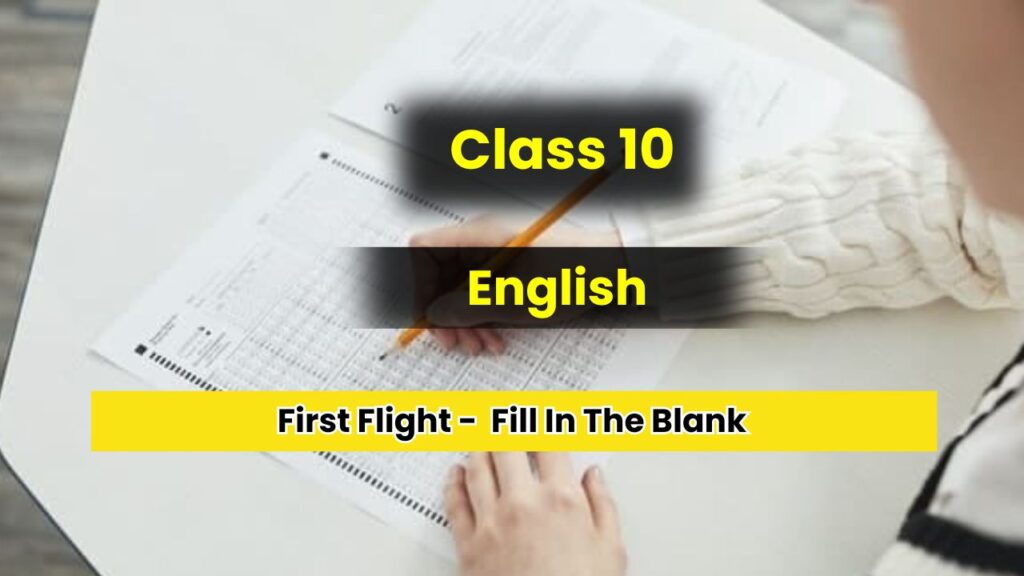 First Flight Class 10 Fill In The Blank