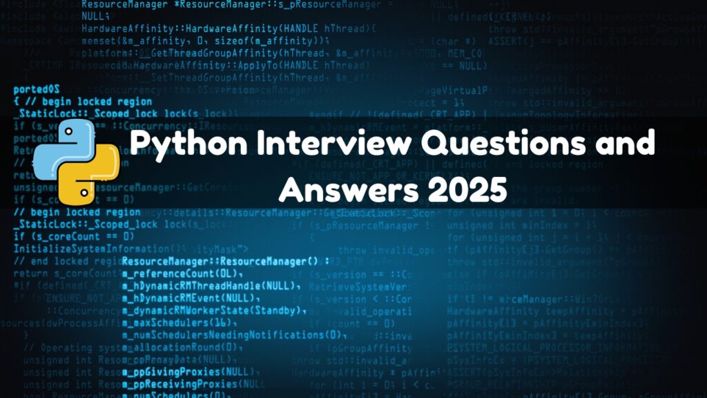 Python Interview Questions and Answers 2025